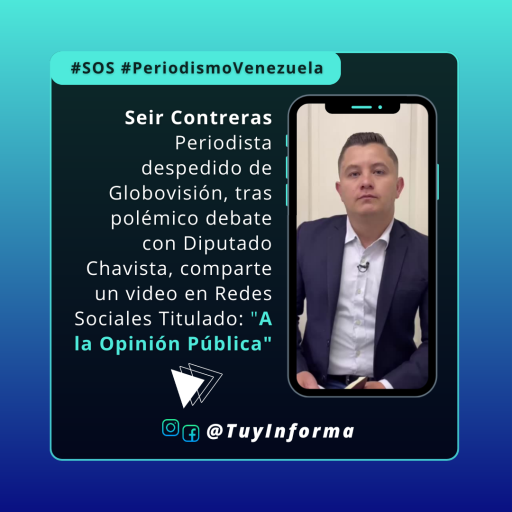 Seir Contreras, Periodista despedido de Globovisión, tras polémico debate con Diputado Chavista, comparte un video en Redes Sociales Titulado: 'A la Opinión Pública'