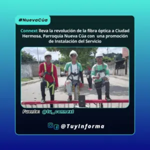 Connext lleva la revolución de la fibra óptica a Ciudad Hermosa, Parroquia Nueva Cúa con una promoción