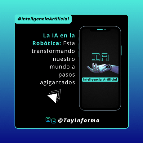 La IA en la Robótica: Esta transformando nuestro mundo a pasos agigantados