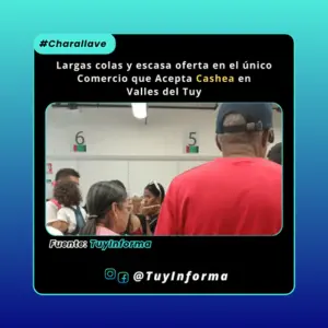 Largas colas y escasa oferta en el único comercio que acepta Cashea en Valles del Tuy