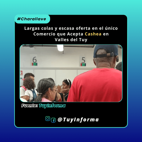 Largas colas y escasa oferta en el único comercio que acepta Cashea en Valles del Tuy